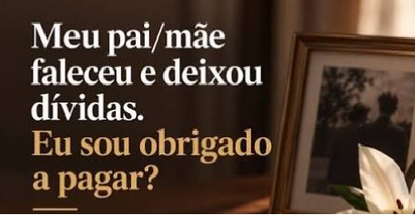 Os filhos são obrigados a pagar as contas deixadas pelos pais?